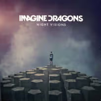 "Radioactive" • Imagine Dragons, Night Visions