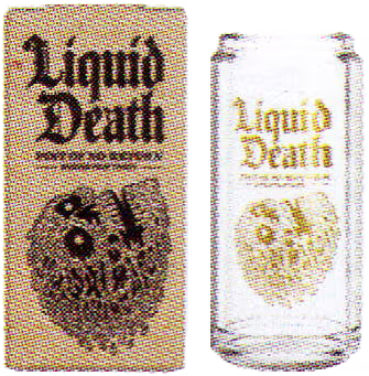 Liquid death, pint of no retun