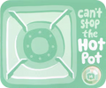 Cant stop the hotpot